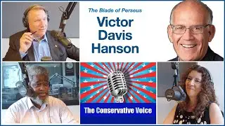 Victor Davis Hanson joins The Conservative Voice for a fantastic conversation.