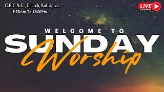 SUNDAY WORSHIP IN CBCNC CHURCH KALISIPUDI // CR Y. HONOK GARU //30 Nov 2025