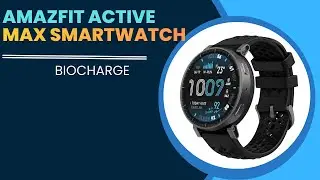New Amazfit Active Max Spotted Again &ndash; BioCharge Feature CONFIRMED!