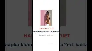 Hair Fall vs Diet | Khana kaise affect karta hai hairfall ko🔥 #shortsfeed #youtubeshorts  #trending