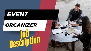 Job description of Event Organizer - Role, Responsibilities & Skills