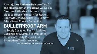 The BulletProof Arm: An Injury Prevention Program by the Kovacs Institute