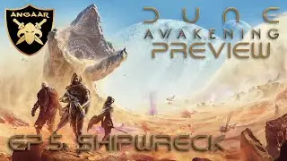 Dune: Awakening | Preview | Ep.5: Shipwreck