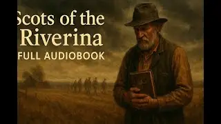 Scots Of The Riverina by Henry LAWSON read by Various   Full Audio Book