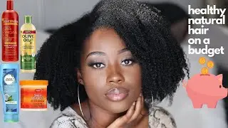 How to Grow and Maintain Healthy Natural Hair on a Budget