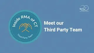 Inside RMA of Connecticut: Third Party Team