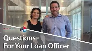Phoenix Real Estate: Questions for your loan officer