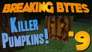 Breaking Bytes #9 - Killer Pumpkins!