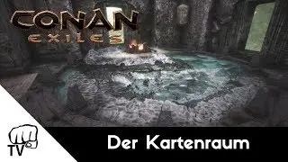 Der Kartenraum - So funktioniert der Teleport! (+Locations) │ Conan Exiles #9 German Gameplay