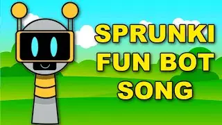 Sprunki Fun Bot Song Animated Music Video (Incredibox Sprunki)