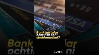 Bank kartalar ochtirish soni cheklanadimi?