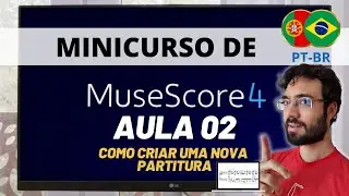 MuseScore 4 - Aula 02: Como criar uma nova partitura #tutorial