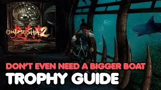 Onimusha 2: Samurai&rsquo;s Destiny Remastered - Don&rsquo;t Even Need a Bigger Boat Trophy Guide