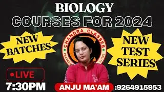 BIOLOGY COURSES FOR 2024 || BY ANJU MAM || CHANDRA CLASSES PRAYAGRAJ