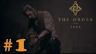 The Order 1886 - Walkthrough Gameplay Part 1 [ HD ]