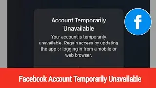 fix facebook account temporarily unavailable problem | account temporarily unavailable