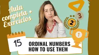 Ordinal Numbers - Como escrever e usar em ingl&ecirc;s (Aula completa + Exerc&iacute;cios)