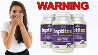 Leptitox Nutrition Supplement Reviews 2020 | Leptitox Supplement Does It Work