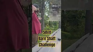 50yrd Bare Shaft Challenge