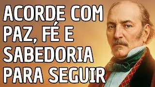 Oração da Manhã para Iluminar Seu Amanhecer com Sabedoria, Paz e Fé - Allan Kardec