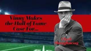 Vinny Makes the Hall of Fame Case For....Clark Shaughnessy (Season 2 Episode 1)