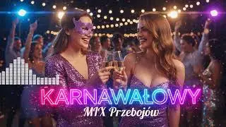 Karnawałowy Mix Tanecznych Hitów 2026 🎭🔥 Polska muzyka NON STOP | Mega zabawa całą noc