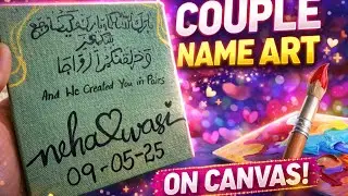 Couple Name Art Calligraphy | Canvas Art | Watch Full Video How To Learn Calligraphy 