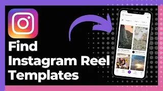 How To Find Instagram Reel Templates (Quick & Easy)