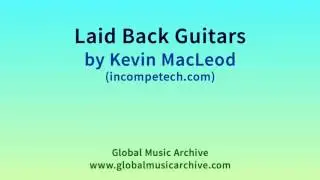 Laid Back Guitars by Kevin MacLeod 1 HOUR