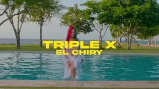 El Chiry - TRIPLE X (Visualizer)