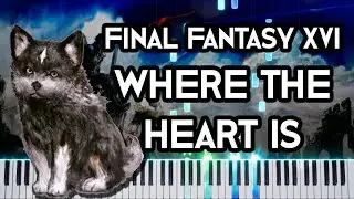 Final Fantasy XVI - Where The Heart Is (Piano Synthesia) 🎹