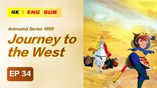 EP34 The Buddha Unmasks the Monkey | Journey to the West Animated Series 1999 | 4K ENG SUB