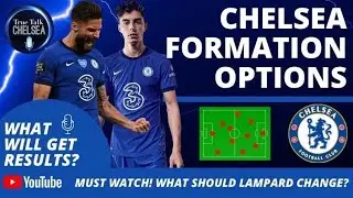 WHAT FORMATIONS SHOULD LAMPARD USE TO GET RESULTS?| CHELSEA ANALYSIS|