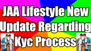 JAA Lifestyle Latest Update about Kyc Process !