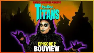 BOUview: Dragula Titans Episode 2