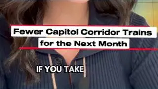 Fewer Capitol Corridor trains amid train shortage