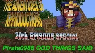 The Adventures of KPProductions Episode 20 (Pirate0986 Special!)