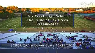 Fox Creek High School - The Pride of Fox Creek - DreamScape - SCBDA 2A 4A Lower State 2023