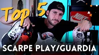 TOP 5 SCARPE PER PLAY/GUARDIA DEL MOMENTO - @petrolioshop7473 x IYB #scarpometro #top5 #playguardia