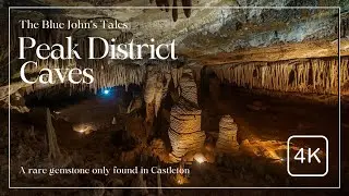 Peak District | Gemstone Caves | Blue John Cavern | UK | 4K Relaxing travel Video. 