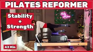 Reformer Pilates Core Stability Workout | 43-Min Full Body Strength + Balance