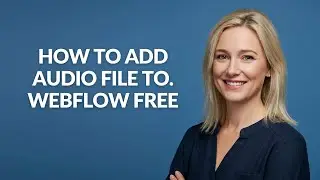 How to Add Audio File To. Webflow Free - Julia'sTutorials