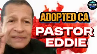 ADOPTED KID'S CA HORROR STORY & BOYS TOWN! PASTOR Eddie