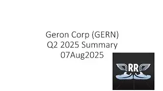 Geron Corp GERN Q2 2025 Summary 07Aug2025