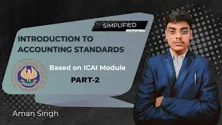 #2 Introduction to Accounting Standards | [B.com / CA / CS / CMA] | Based on ICAI Module.