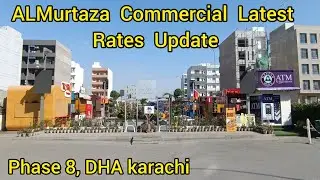 Phase 8, ALMurtaza Commercial Latest Price Update Complete Details DHA Karachi 03002167666