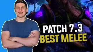 Patch 7.3: Best and Worst Melee Classes in World of Warcraft Legion