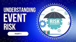 Event Risks Impacting Business Operations Key Insights for Success - Part 1