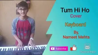 Tum Hi Ho - Aashiqui 2 - Keyboard Cover - Nameet Mehta
