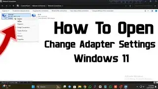 How To Open Change Adapter Settings Windows 11 | Windows 11 Network Adapter Advanced Settings | 2026